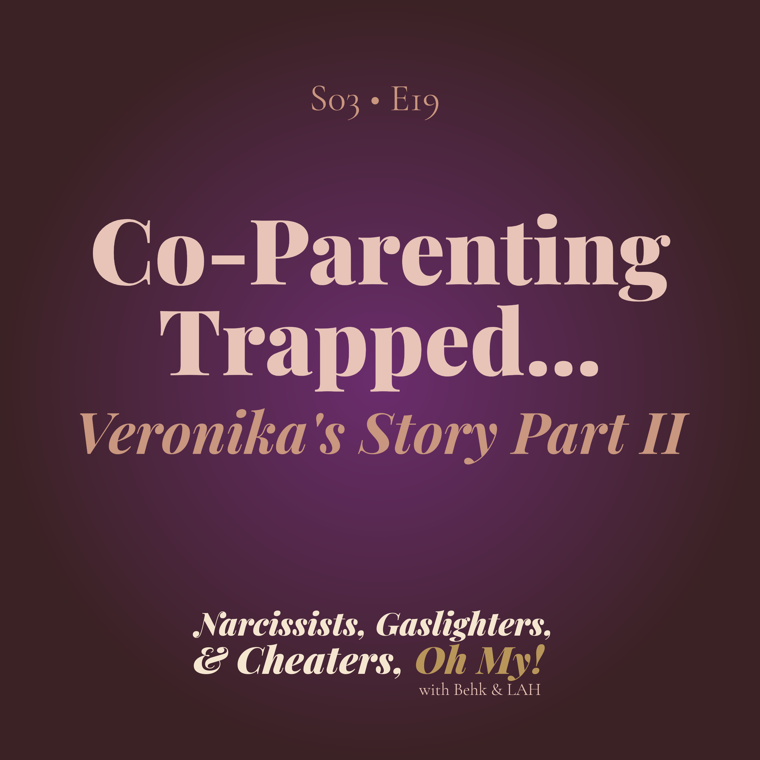 Co-Parenting Trapped by Abuse Part Two