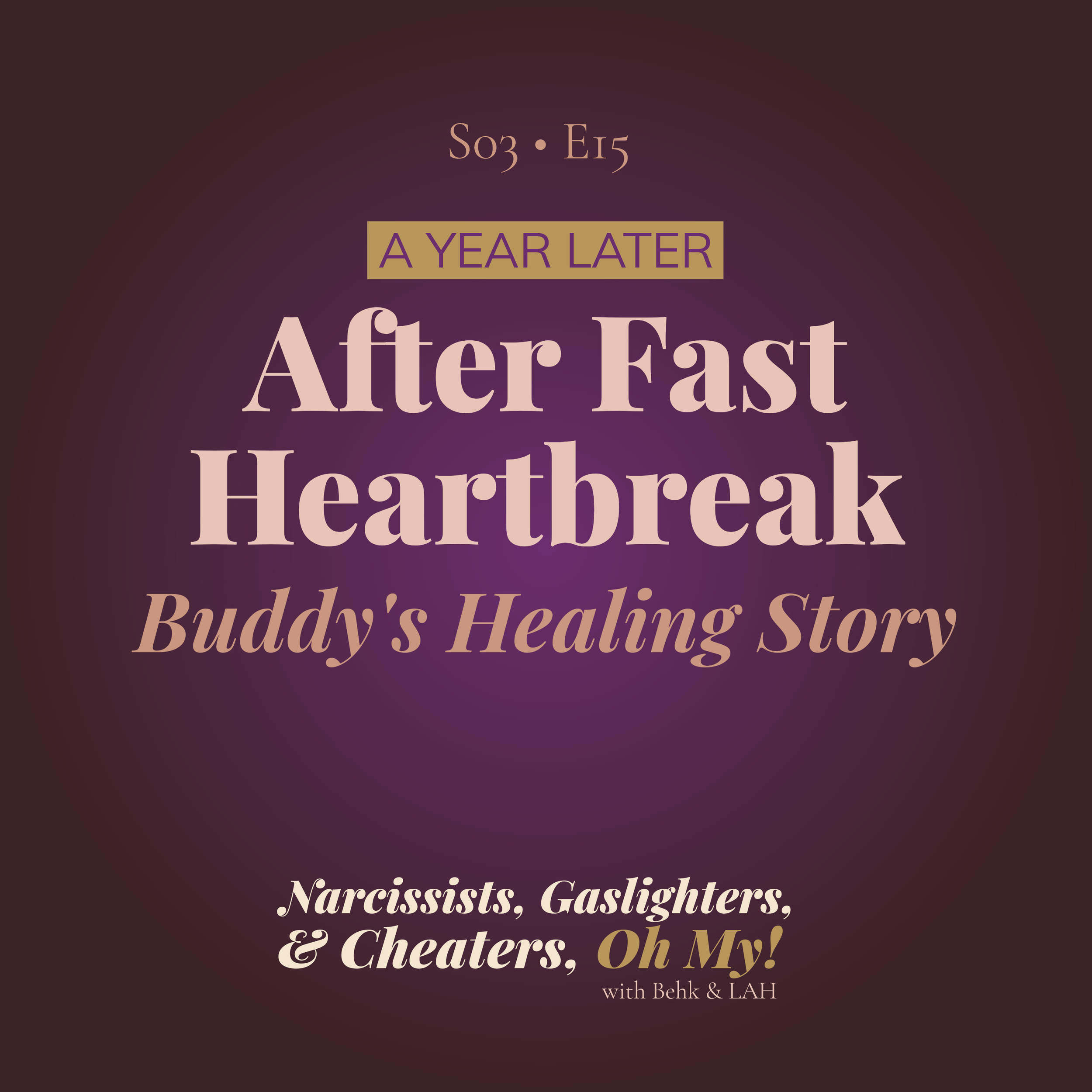 A Year Later: Buddy on Healing After Fast Heartbreak