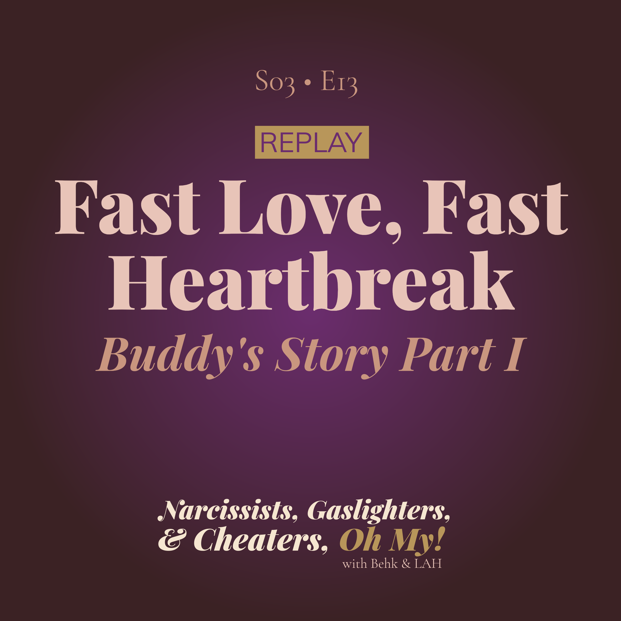 REPLAY: Fast Love, Fast Heartbreak Part One