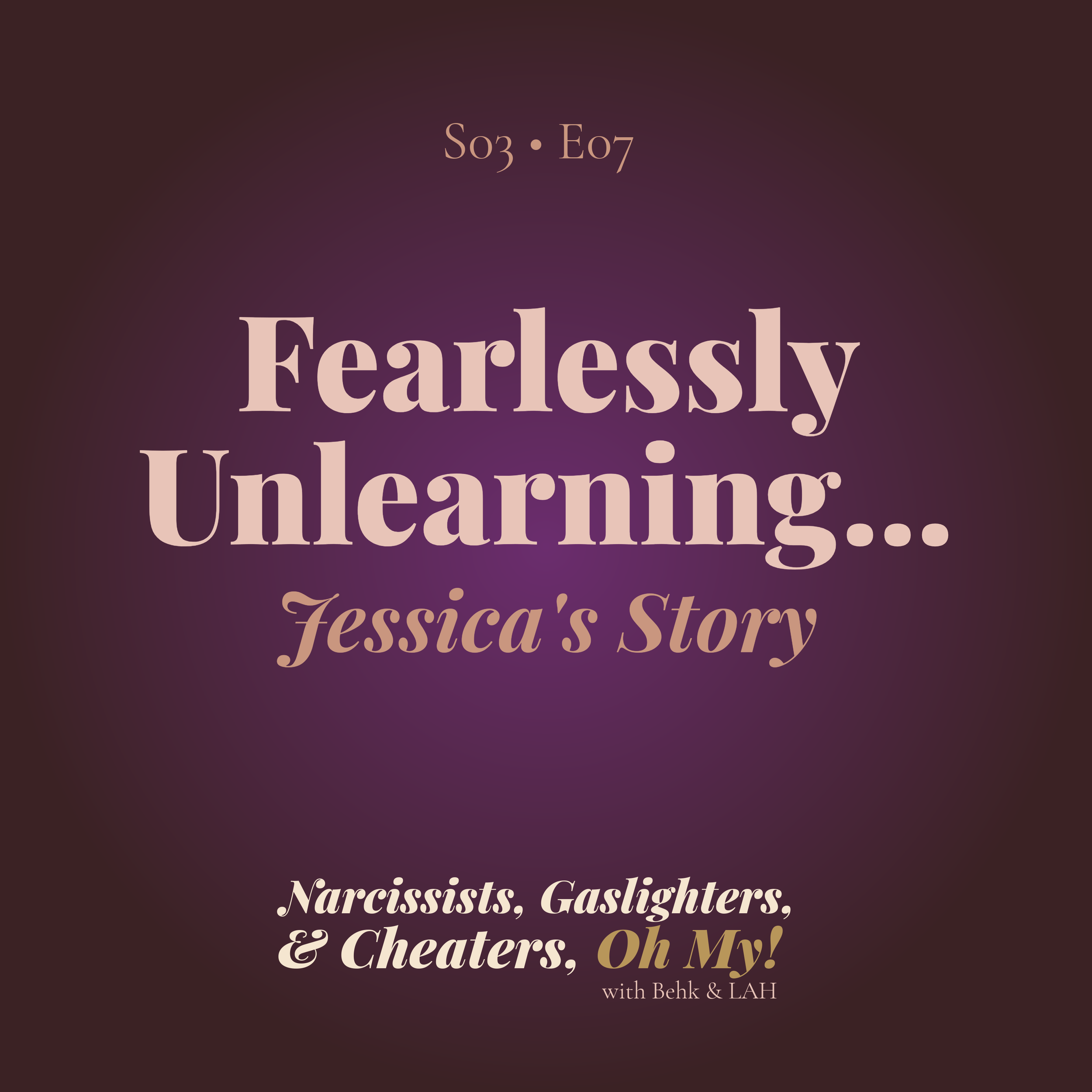 Fearlessly Unlearning a Toxic Childhood