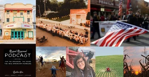 a collage of images including an old theater, an outdoor table, an American flag, a promotion for the Rural Revival Podcast, two women on horseback, Danna posing in front of a tractor, a tractor in a field, and a sunset in a field.