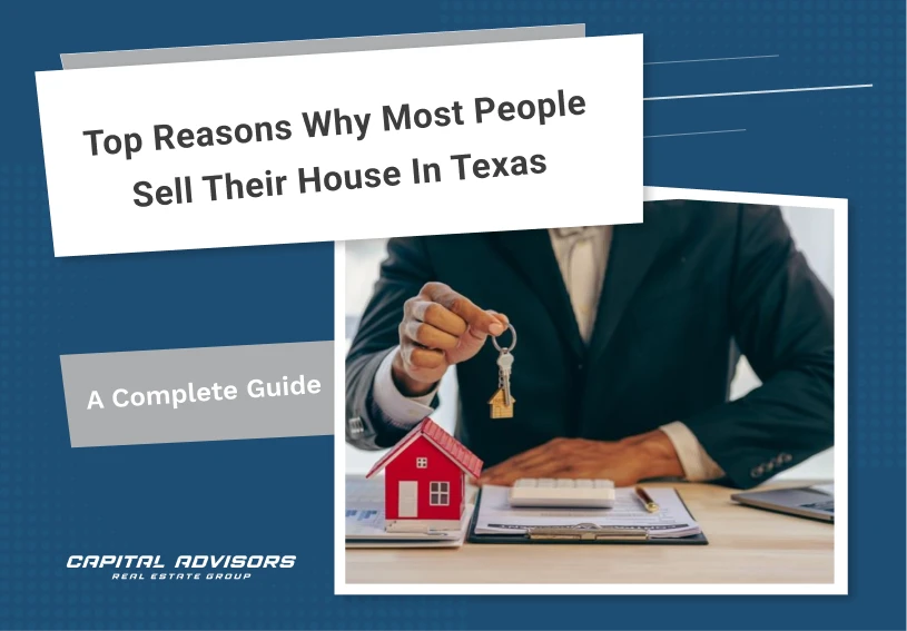 Top Reasons Why Most People Sell Their House in Texas