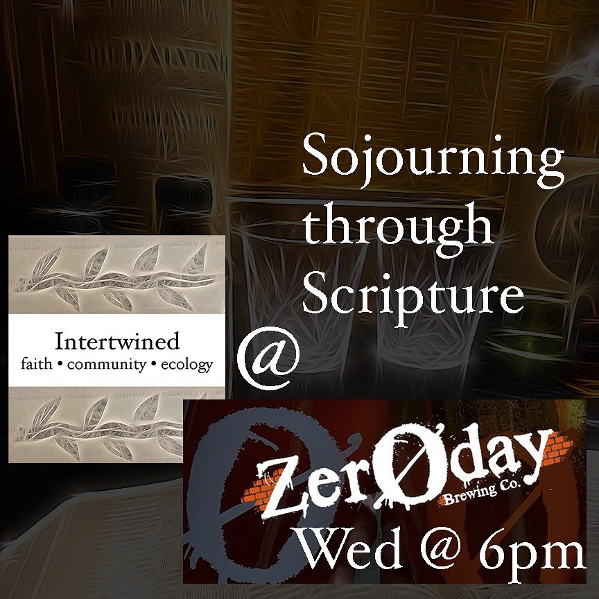 Wednesday • 6pm • Zeroday Brewing Company
What questions do you have about the Bible that you’ve never asked? Are there any passages you find challenging? How did this collection of writings that span centuries come together? What mi