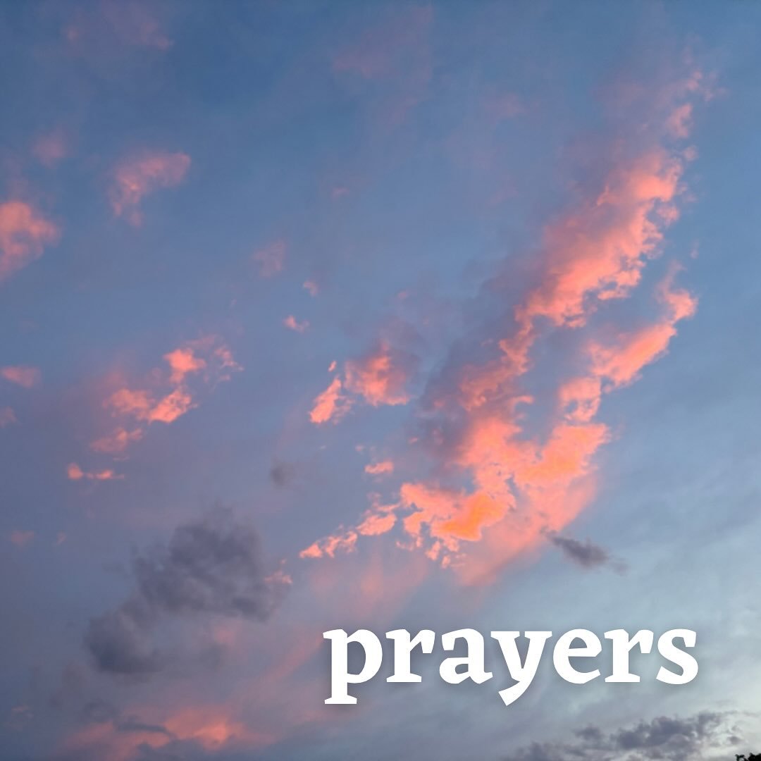 This week, we lift the following in prayer.
Sheila - presence of God
Harrison - healing
Friends and family of Shannon
Friends and family of Larry
Meichi - fighting cancer
Val - death of husband
Tim - recovery from surgery
Judy - assisted living tran