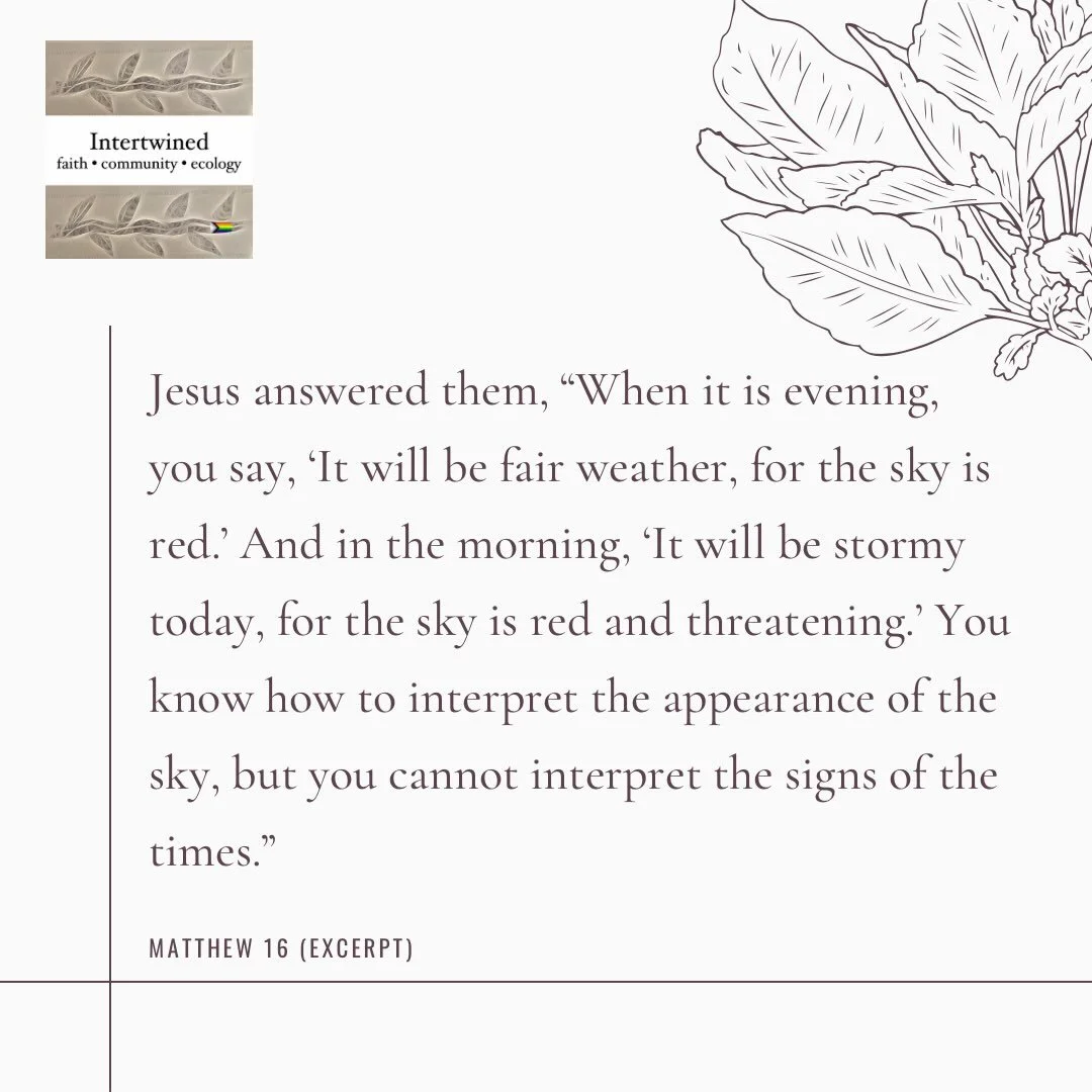 Matthew 16:1-12

The Pharisees and Sadducees came, and to test Jesus they asked him to show them a sign from heaven. He answered them, &ldquo;When it is evening, you say, &lsquo;It will be fair weather, for the sky is red.&rsquo; And in the morning, 