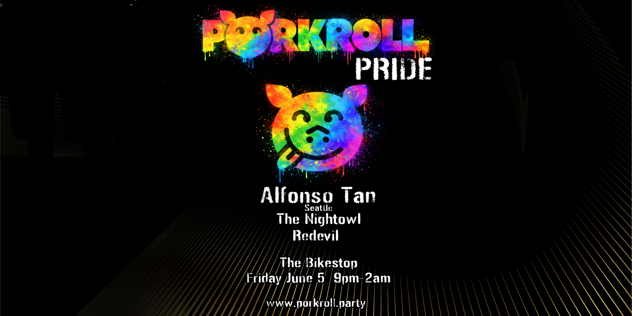 Event poster with a black background and rainbow-colored graffiti-style text and graphics. The poster promotes a Pride event called Porkroll Pride featuring a rainbow-colored pig face and event details including date, time, location, and website.