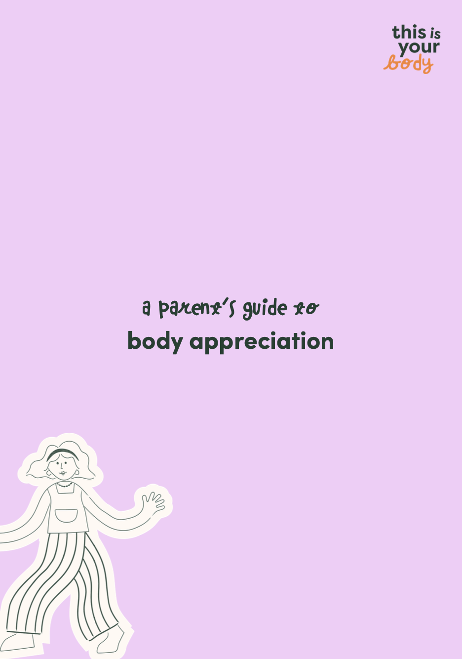 Parent's guide to body appreciation
