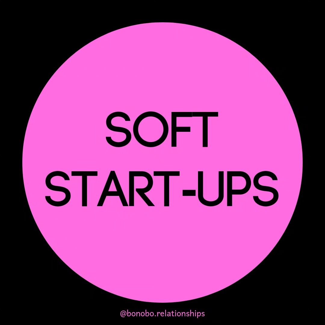 Soft startups include being soft towards ourselves. Knowing that it all feels a little hard or crunchy and tending to that inside of us, brings more of the softness in.

Needing support in bringing more softness into your relationships? That's exactl