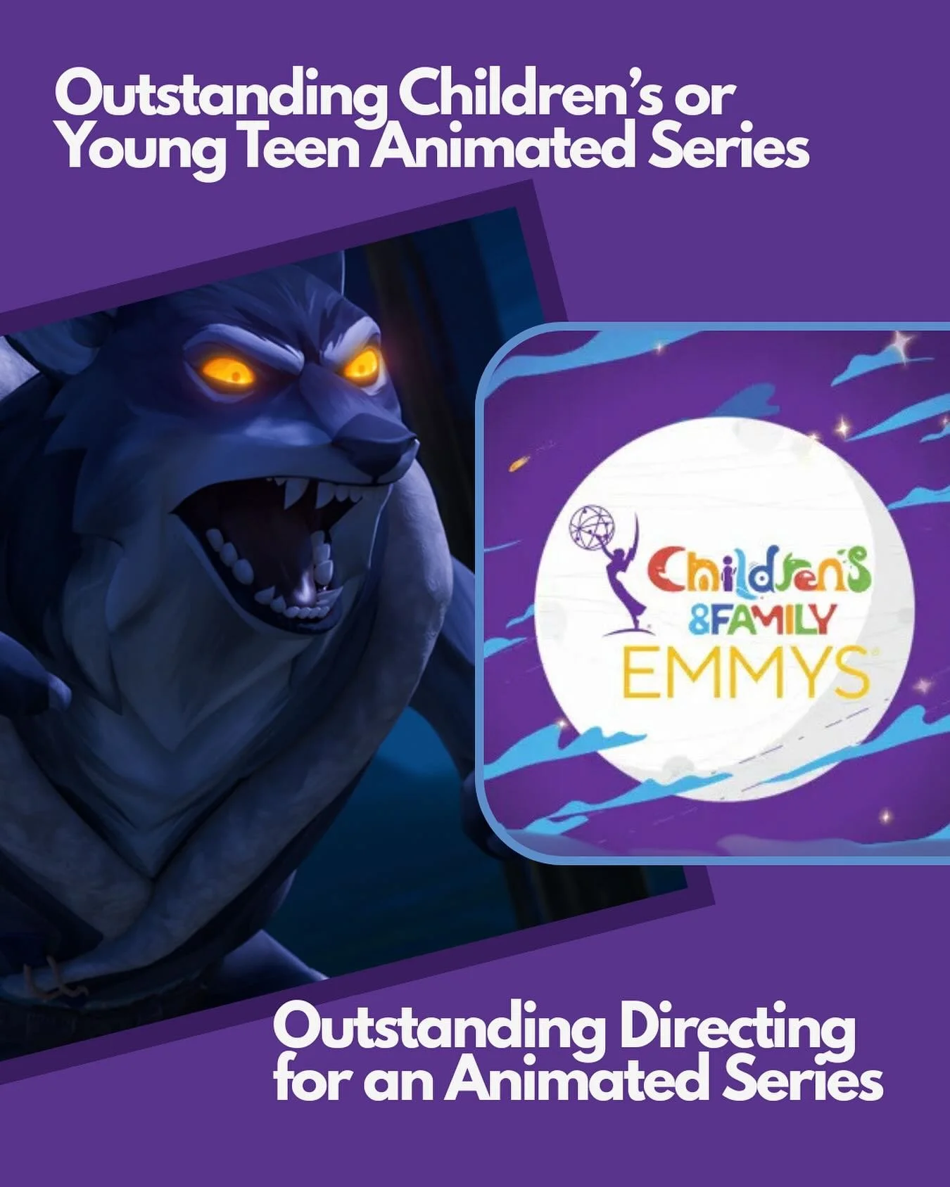 &lsquo;Wolf King&rsquo; is up for two Children&rsquo;s &amp; Family Emmy nominations:

Outstanding Children&rsquo;s or Young Teen Animated Series&nbsp;

Outstanding Directing for an Animated Series&nbsp;&ndash; &ldquo;The Rise of the Wolf&rdquo;

Con