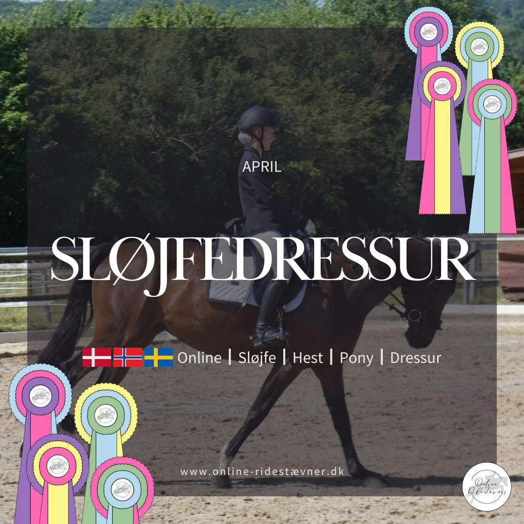 🌸 APRIL - SL&Oslash;JFEDRESSUR 🌸

P&aring;sken er lige om hj&oslash;rnet, og hvilken bedre anledning end et onlinest&aelig;vne! Vores online sl&oslash;jfedressurst&aelig;vne er for dig, der elsker at ride med fokus p&aring; harmoni og detalje, og s