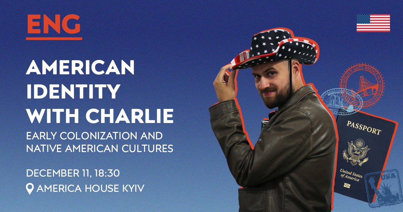 American Identity With Charlie: Early Colonization and Native American Cultures