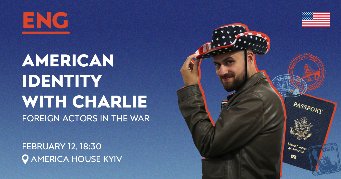 American Identity With Charlie: Foreign Actors in the War