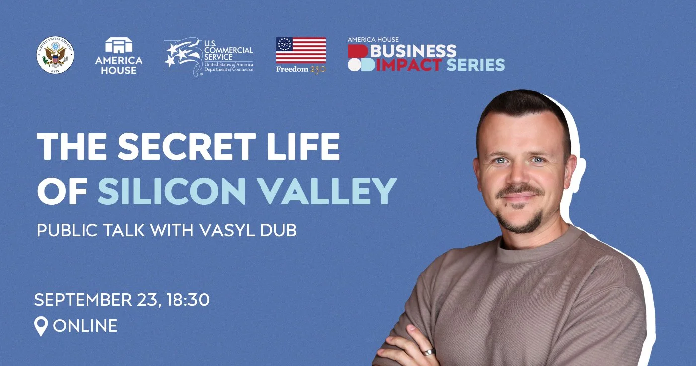 The Secret Life of Silicon Valley. Public Talk with Vasyl Dub