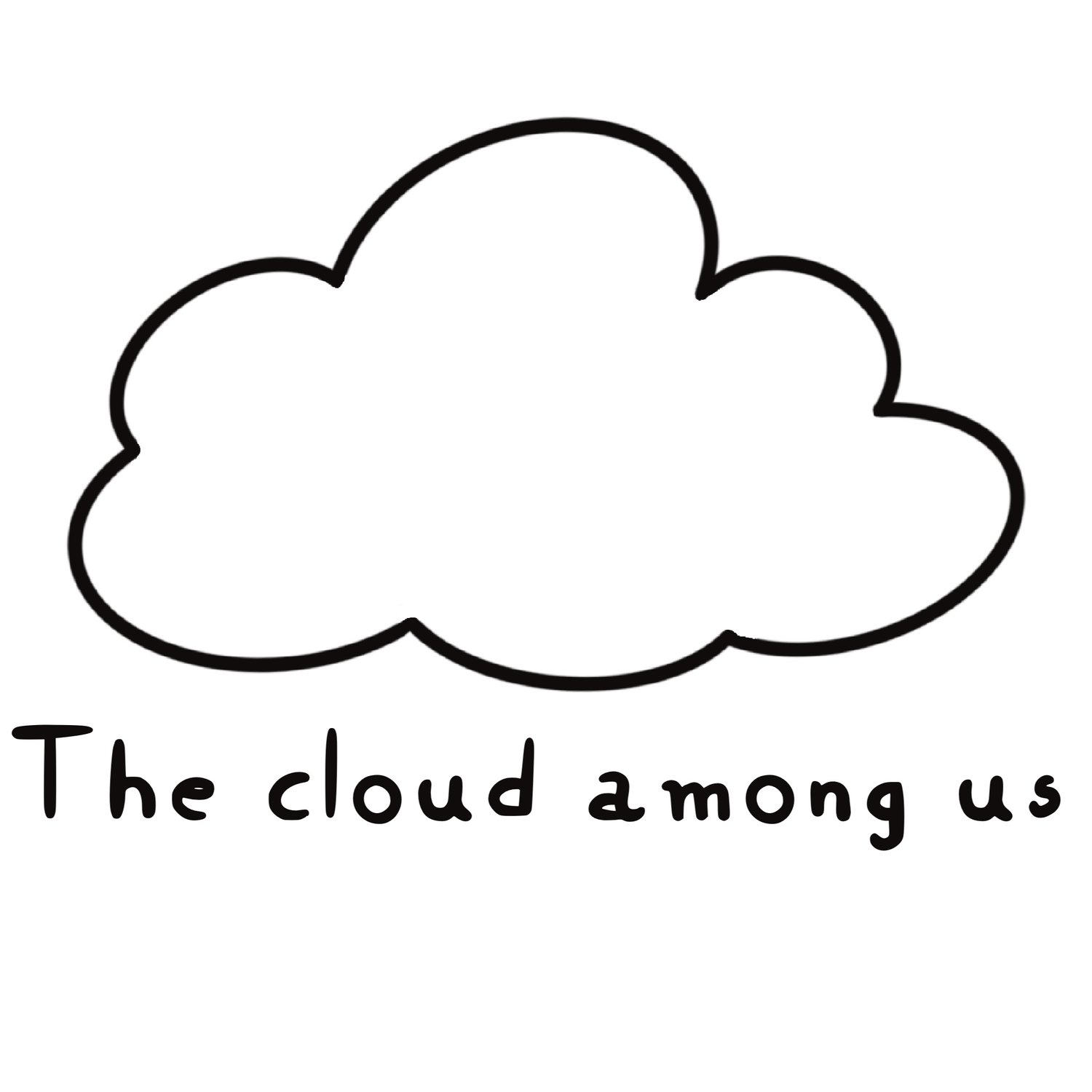 The cloud among us