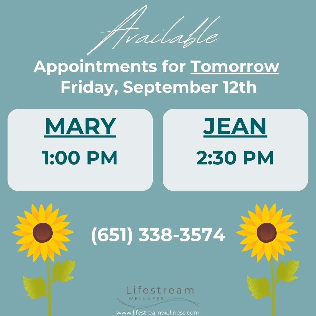 We still have a few appointments available for tomorrow, Friday, September 12th!  Call, text or book online. (651) 338-3574.  www.lifestreamwellness.com