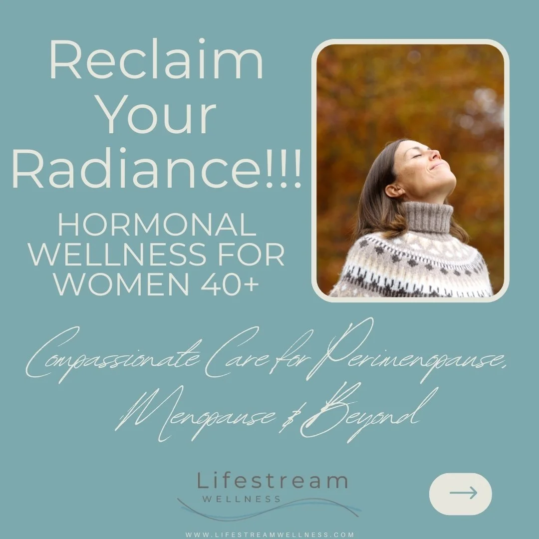 🌿 Reclaim Your Radiance: Hormonal Wellness for Women 40+.
Compassionate Care for Perimenopause, Menopause & Beyond!!!
You’re Not Broken—You’re in a Powerful Transition.
Do you feel like something has  shifted in your body... an