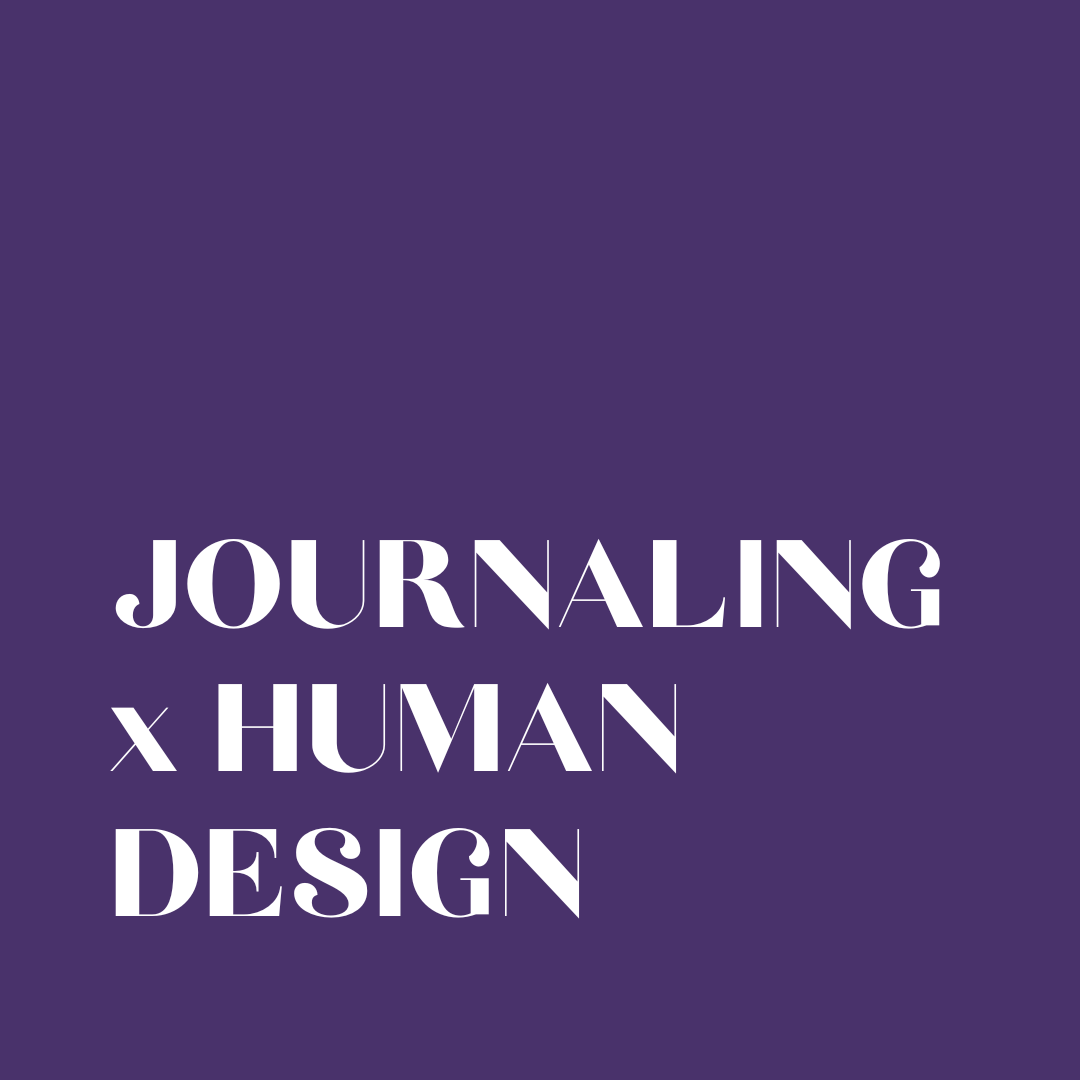 JOURNALING X HUMAN DESIGN.png