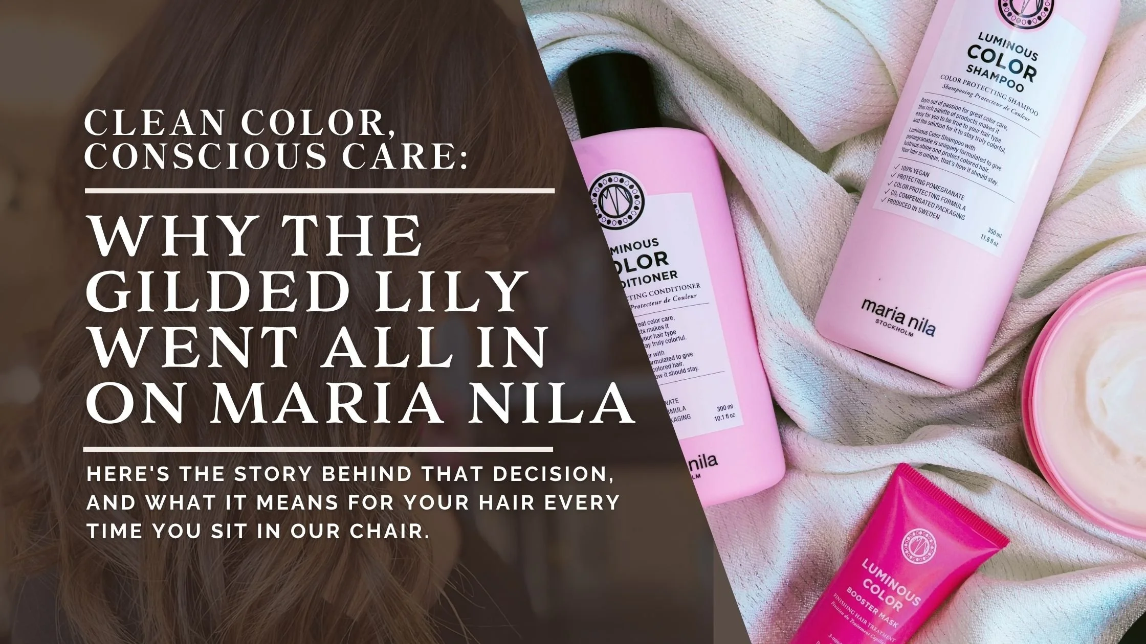 Clean Color, Conscious Care: Why The Gilded Lily Went All In on Maria Nila