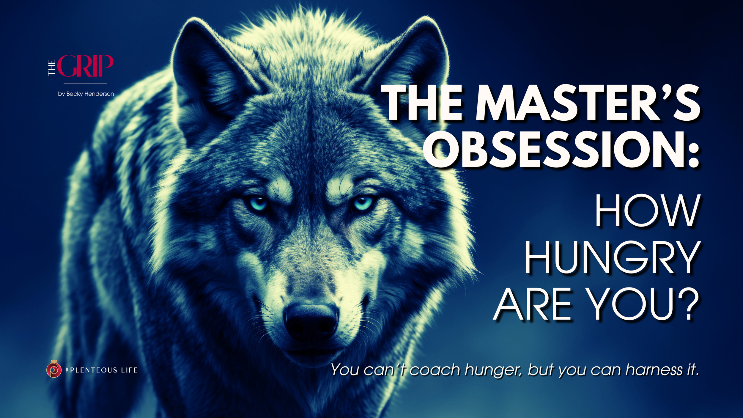 THE MASTER’S OBSESSION:
