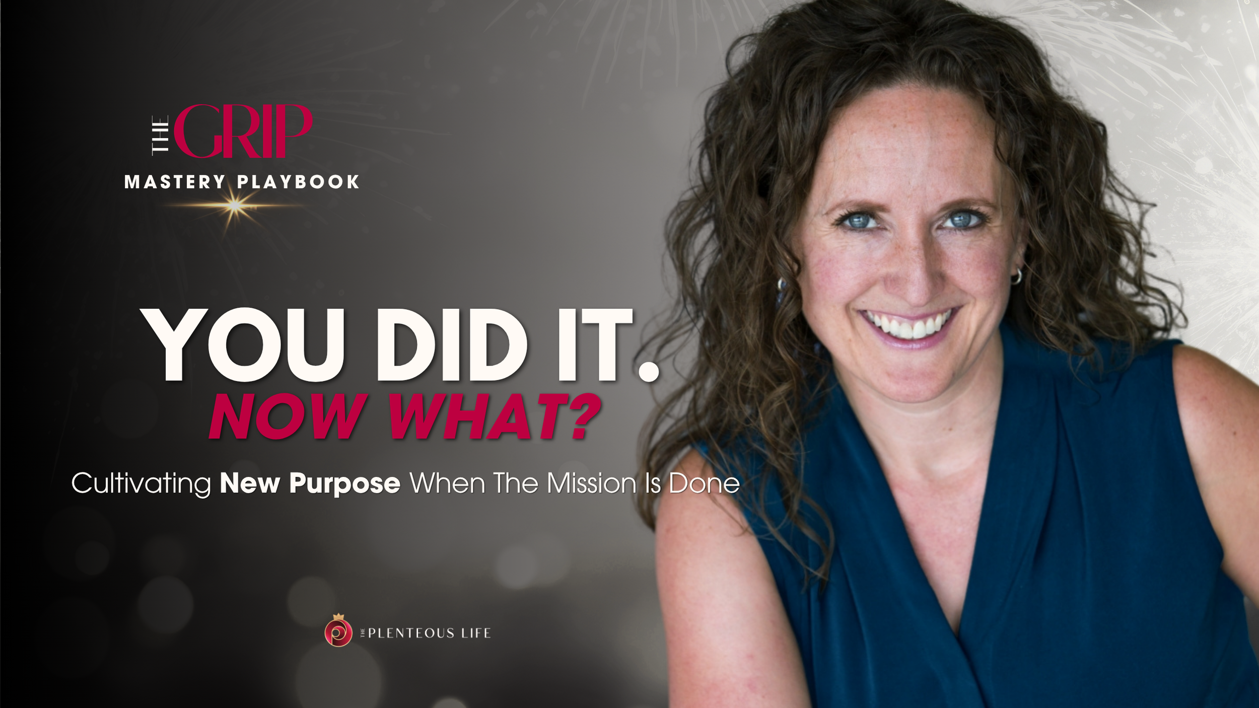 YOU DID IT. NOW WHAT?