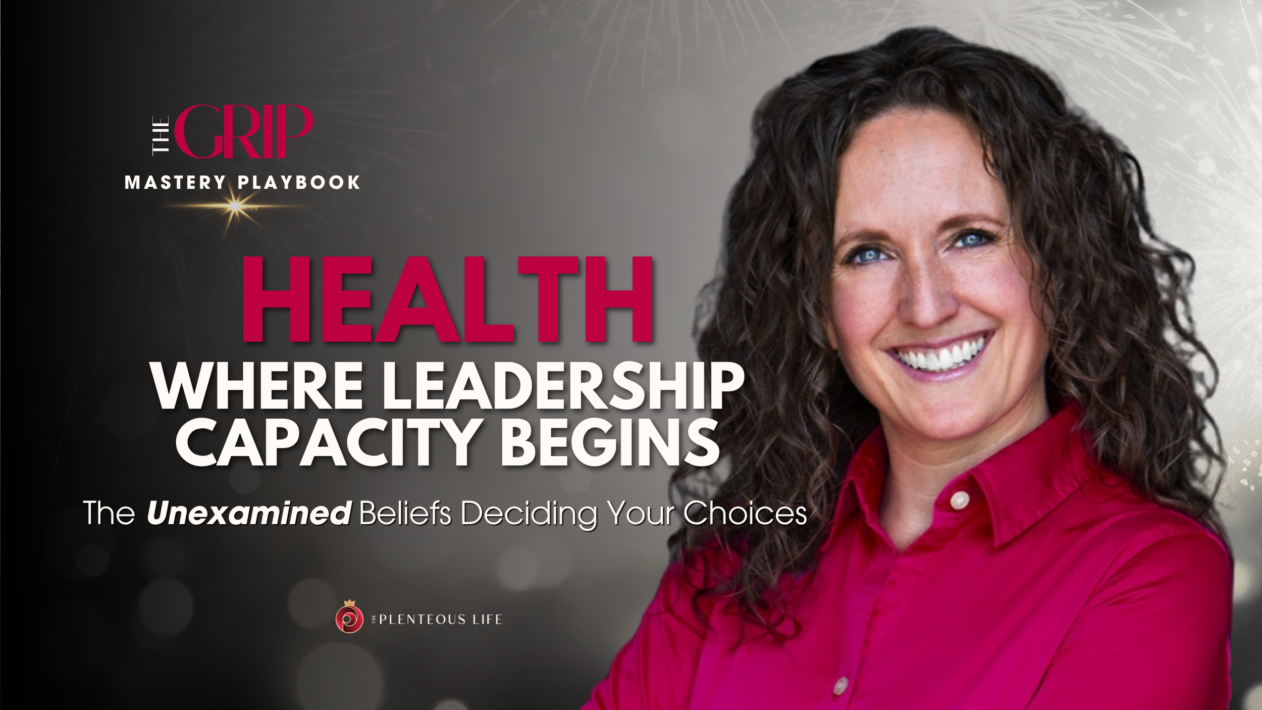 HEALTH: WHERE LEADERSHIP CAPACITY BEGINS