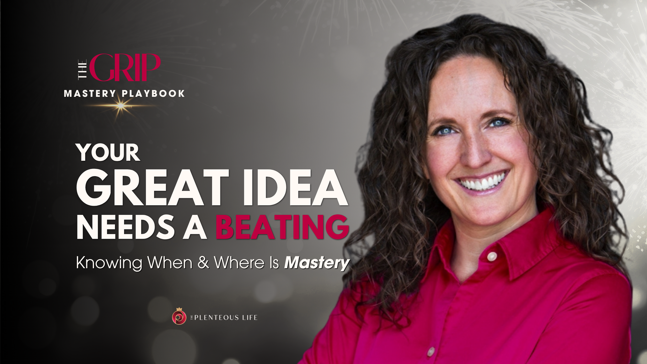 YOUR GREAT IDEA NEEDS A BEATING