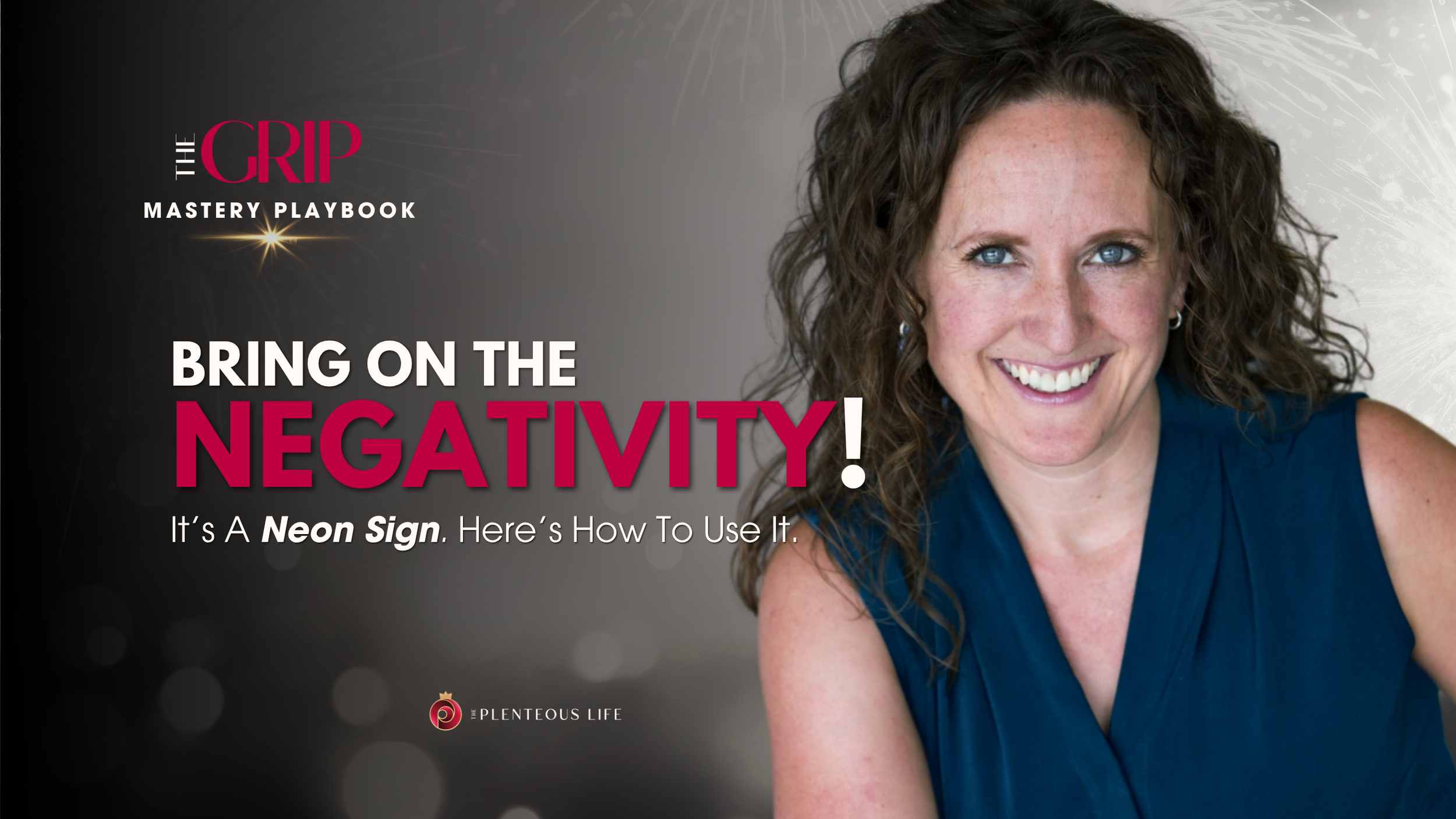 Becky Henderson smiles beside the title "Bring On The Negativity! It's A Neon Sign. Here's How To Use It."