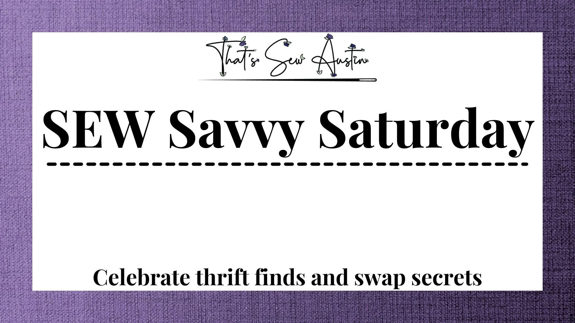 SEW Savvy Saturday