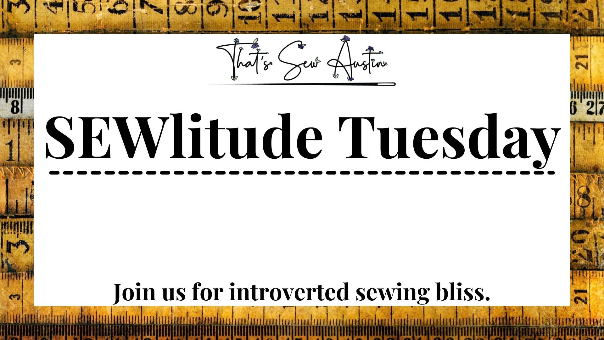SEWlitude Tuesday