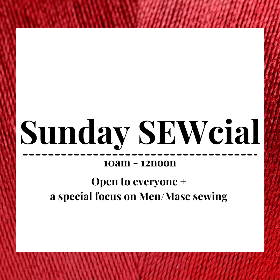 Sunday SEWcial (with a focus on Men/Masc sewing)