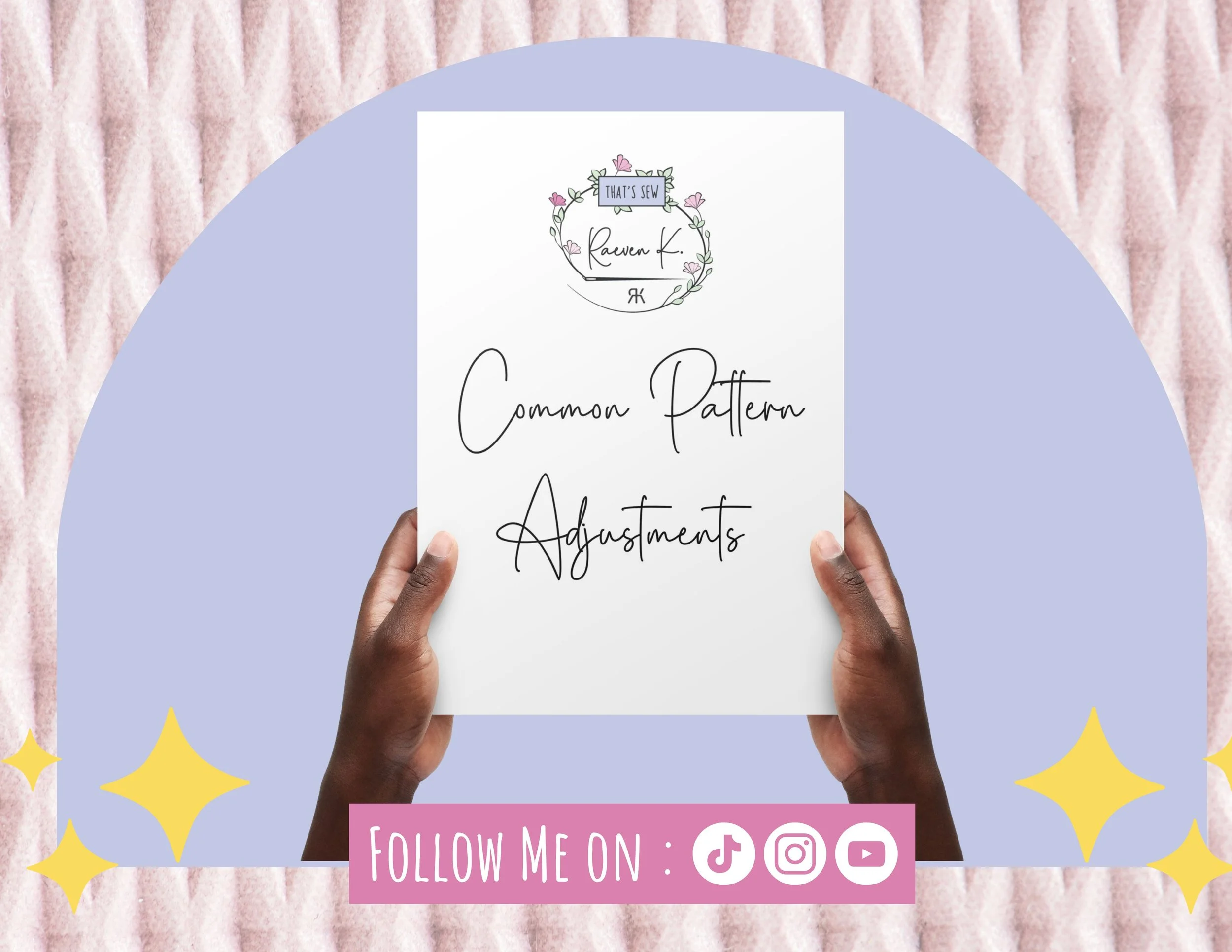 A person holds a white paper titled 'Common Pattern Adjustments' with a logo saying 'That's Sew' and a floral wreath, with a pink banner at the bottom advertising social media platforms.