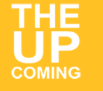 Yellow background with white text that reads "The Up Coming"
