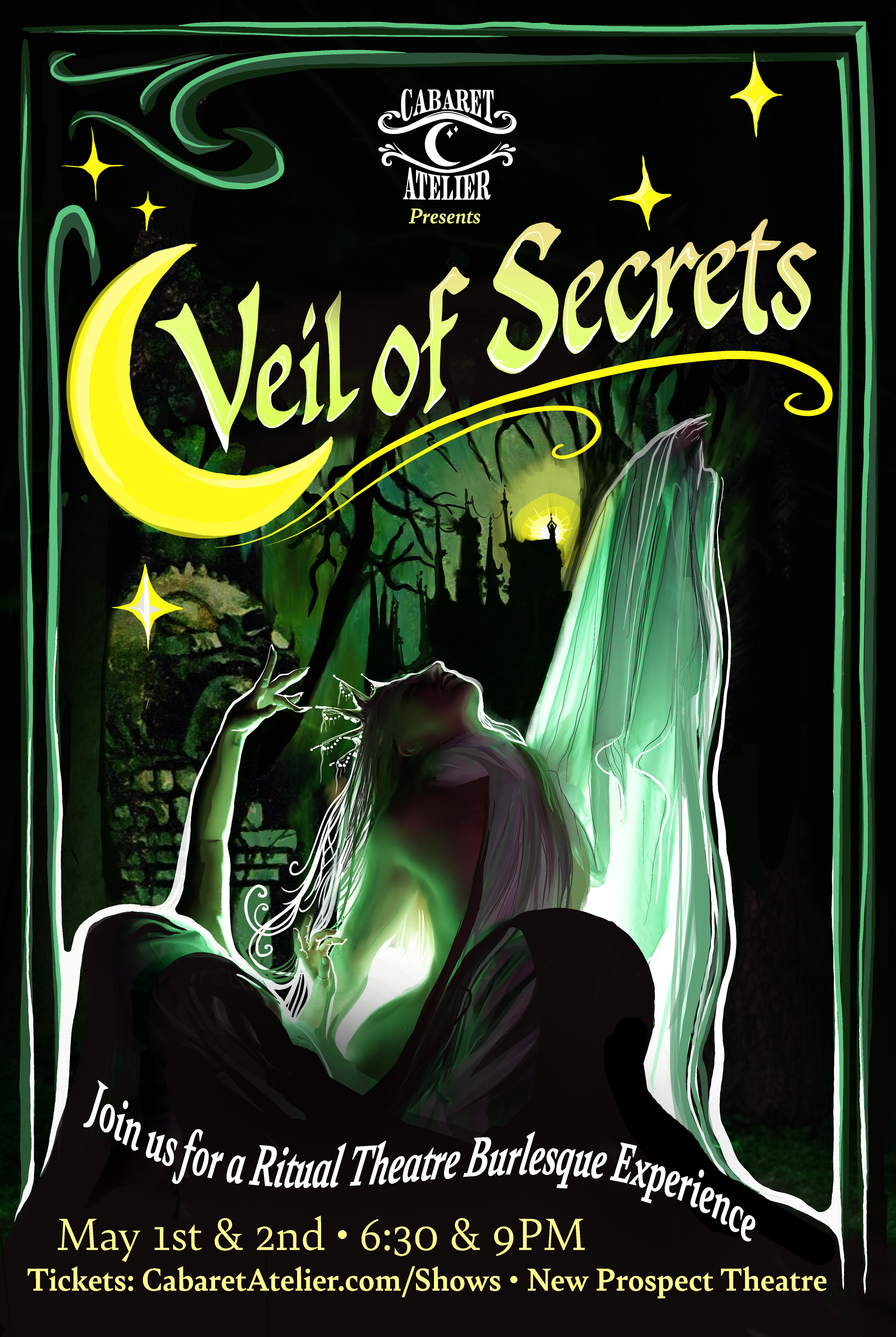 Poster including woman draped in white and green fabric. Includes: Veil of Secrets, Join us for a Ritual Theatre Burlesque Experience, May 1st&2nd, 6:30 & 9PM, New Prsopect Theatre