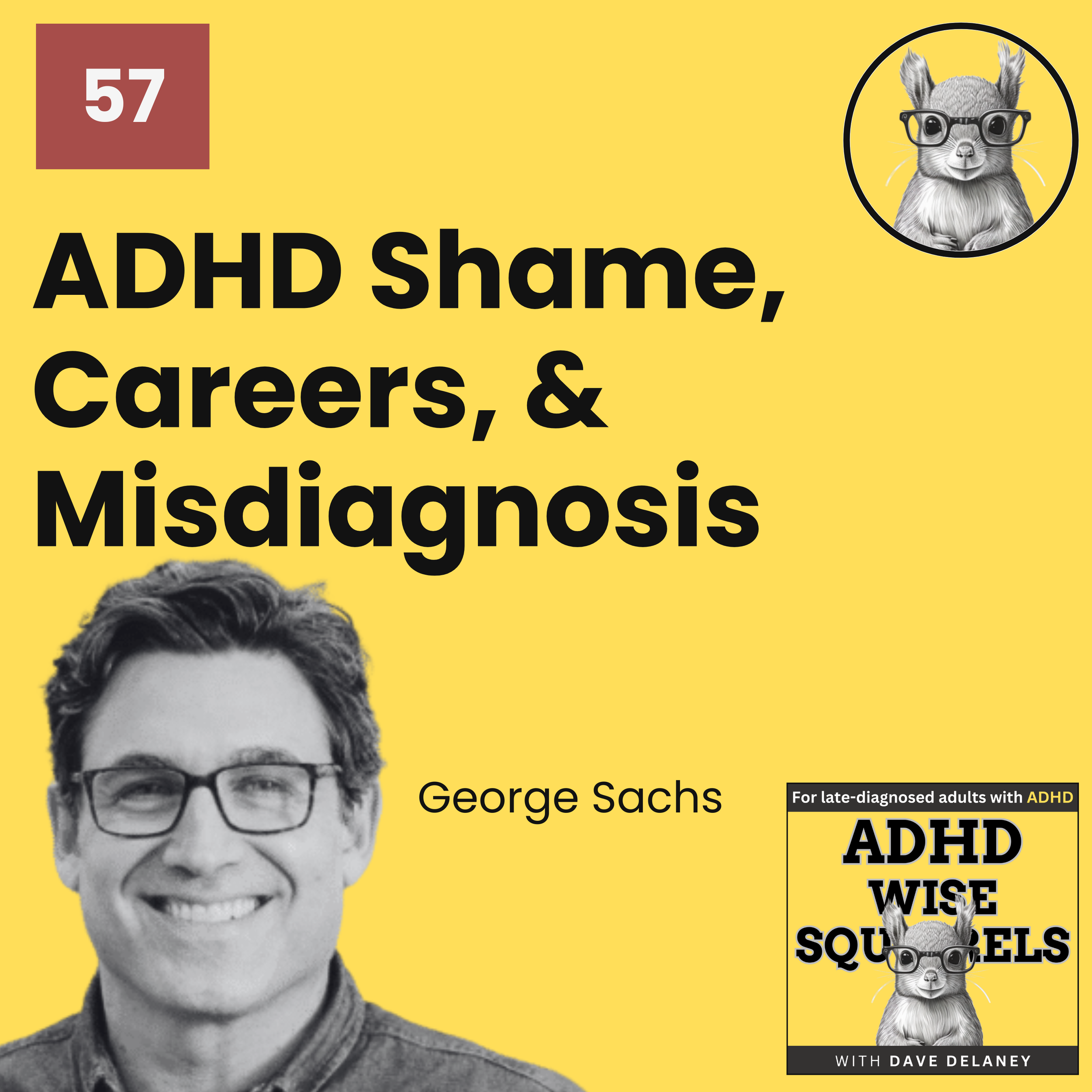 PODCAST. ADHD Shame, Careers, and Misdiagnosis with George Sachs, PsyD.