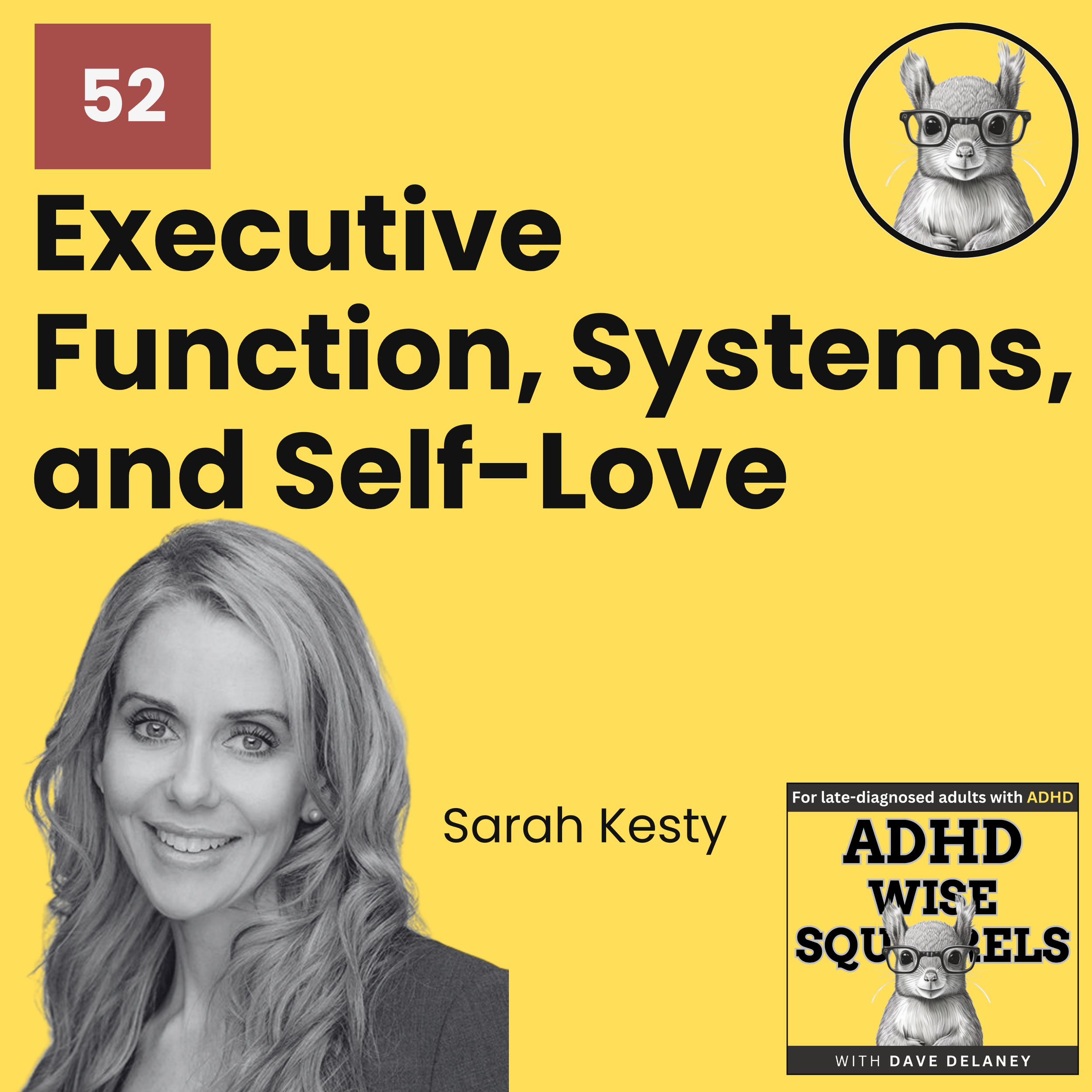 PODCAST. Executive Function, Systems, and Self-Love with Sarah Kesty.