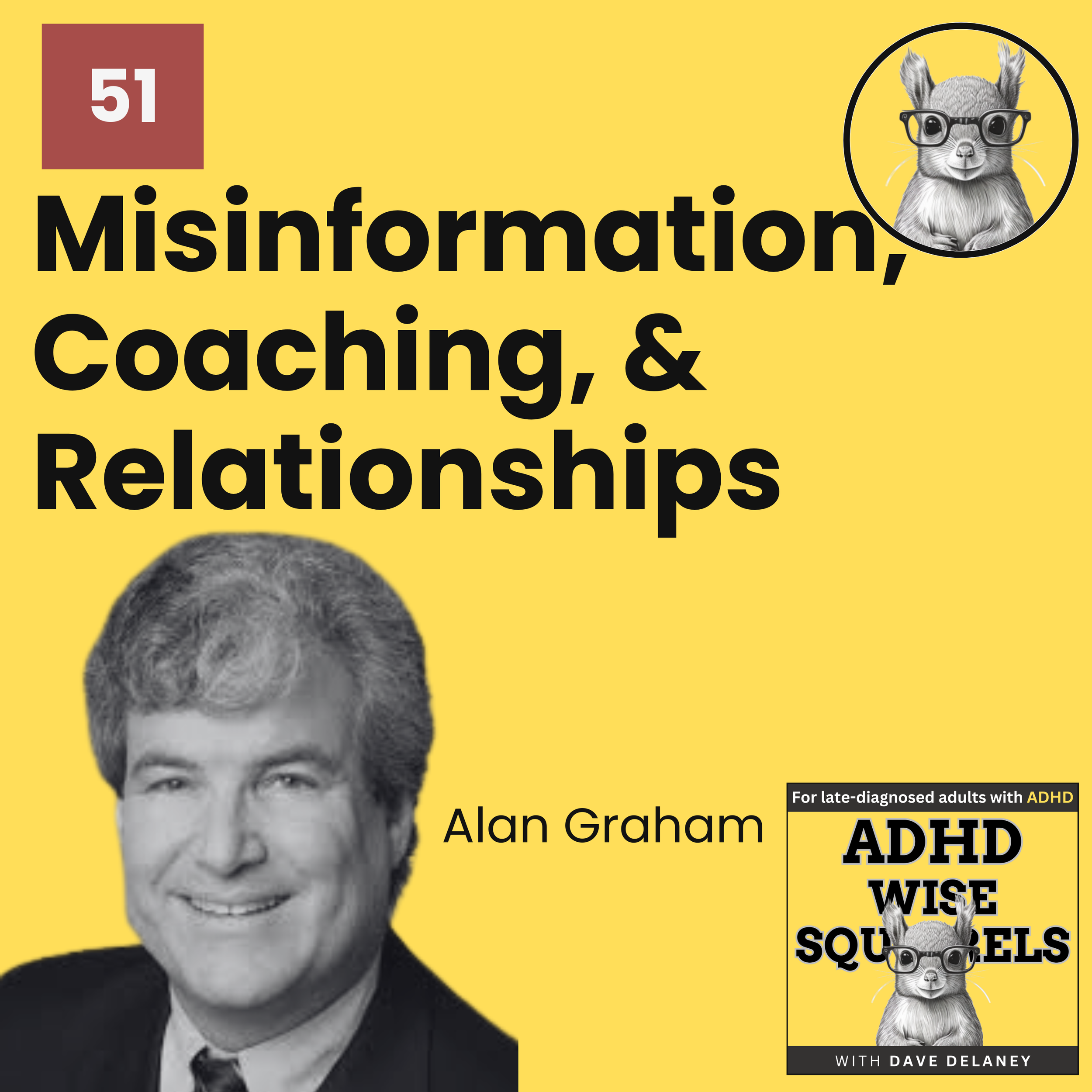 PODCAST. ADHD Misinformation, Coaching, and Relationships with Dr. Alan Graham, PhD, PCC, MCAC.