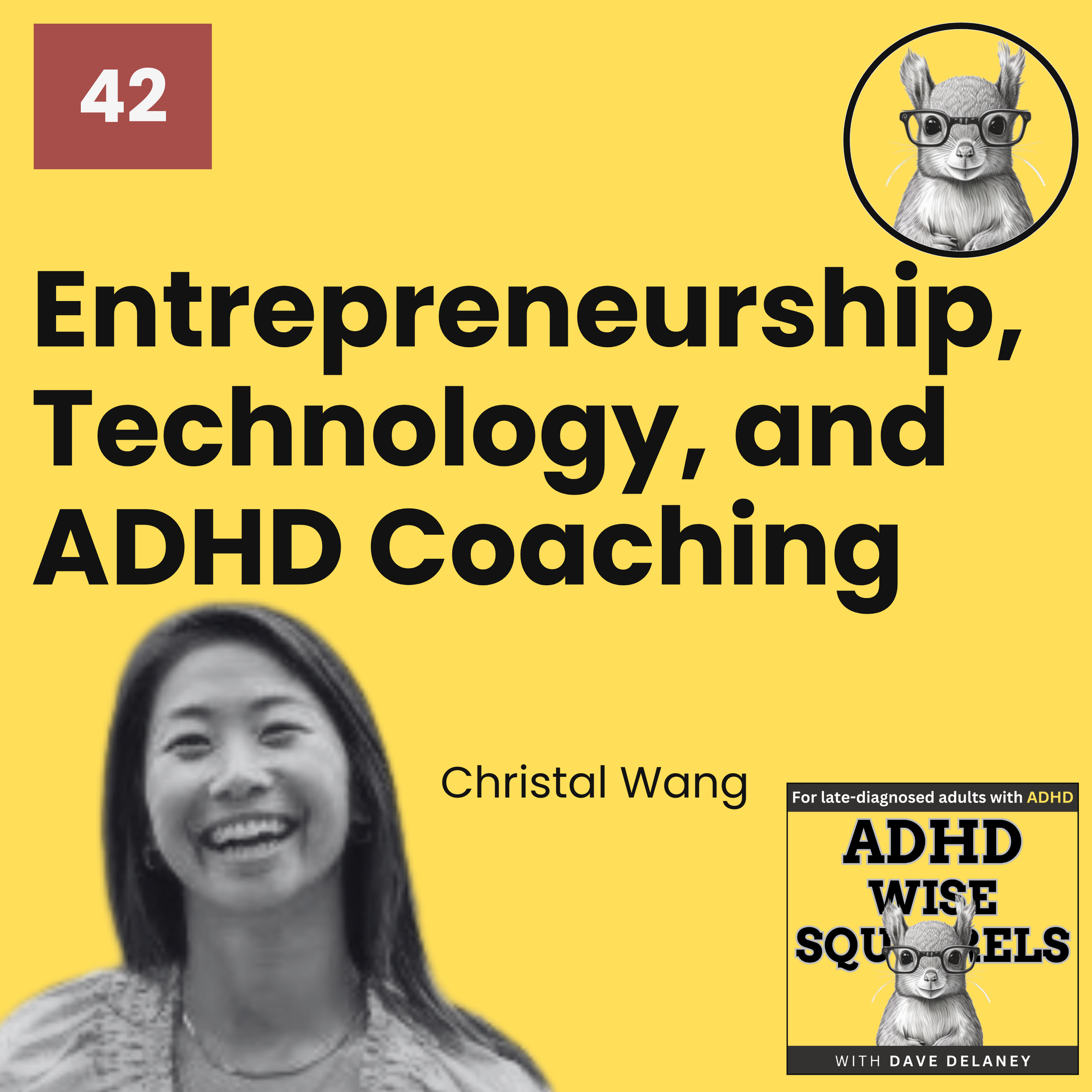 PODCAST. Entrepreneurship, Technology, and ADHD Coaching with Christal Wang.
