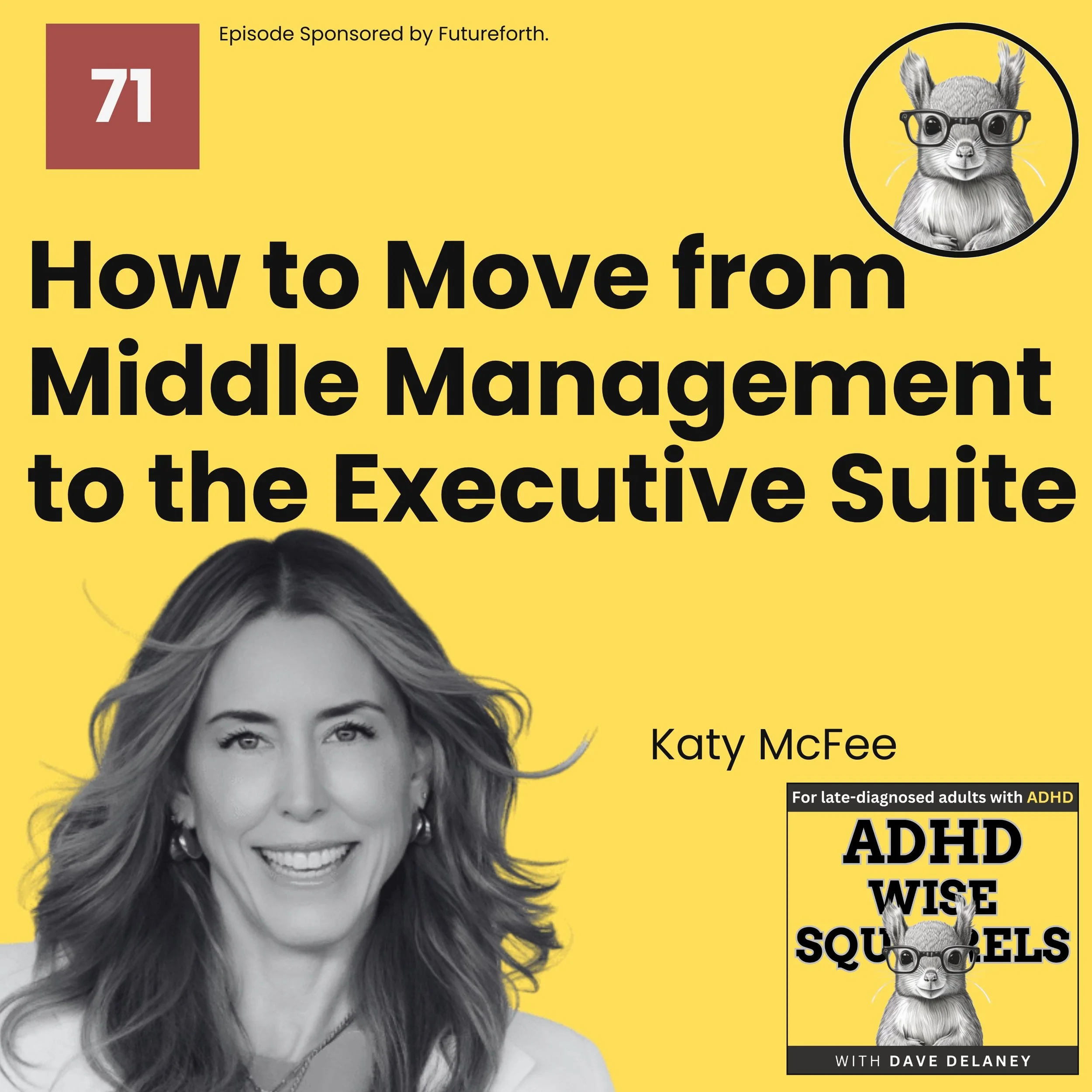 PODCAST. How to Move from Middle Management to the Executive Suite with Katy McFee.