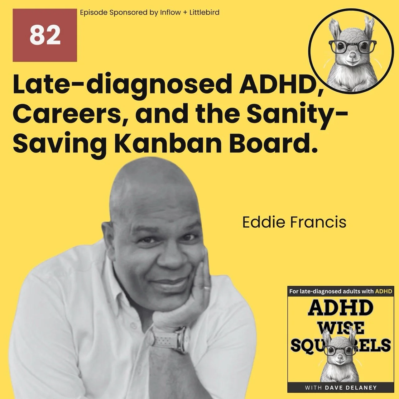 PODCAST. Late-diagnosed ADHD, Careers, and the Sanity-saving Kanban Board with Eddie Francis.