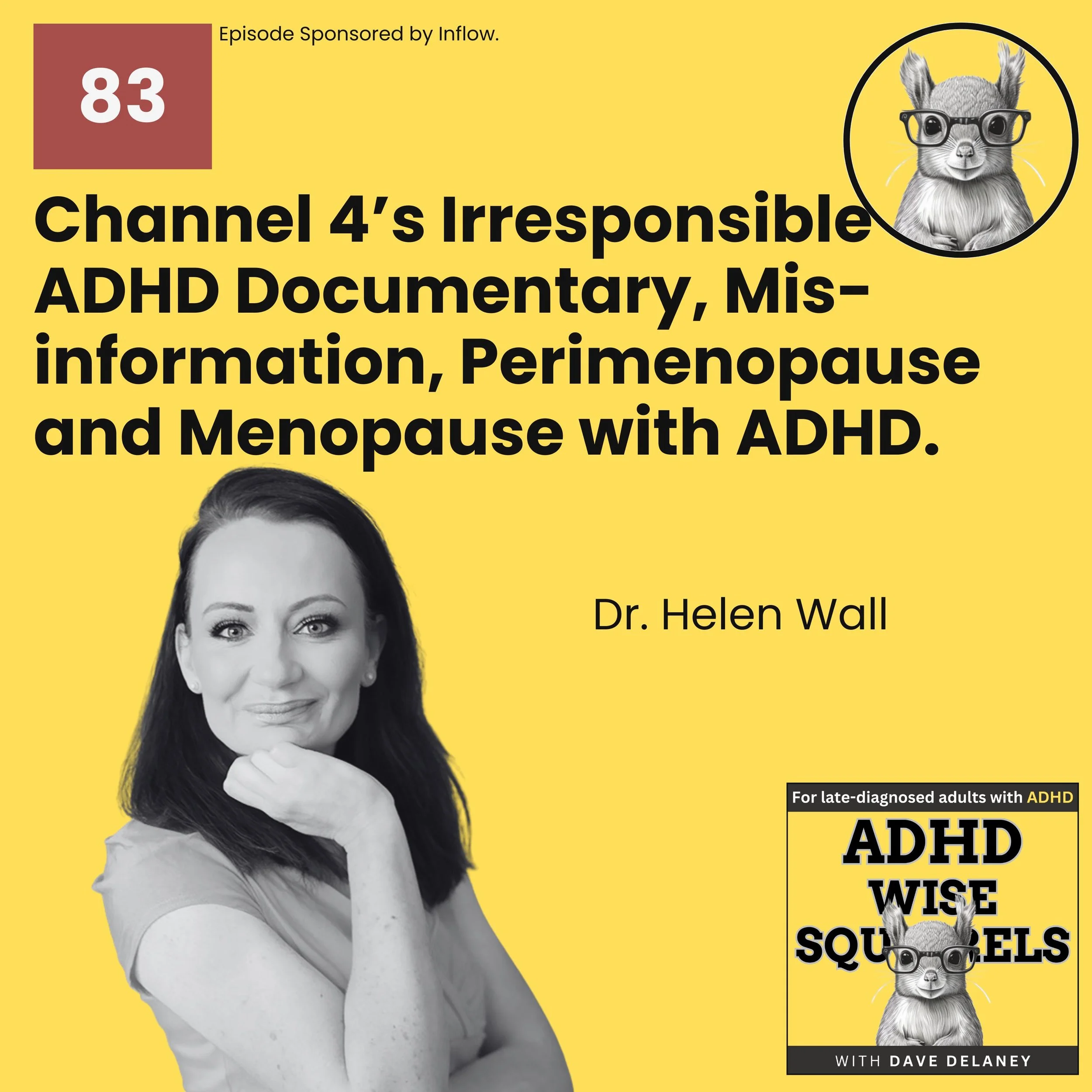 PODCAST. Channel 4’s Irresponsible ADHD Documentary, Misinformation, Understanding Perimenopause and Menopause.