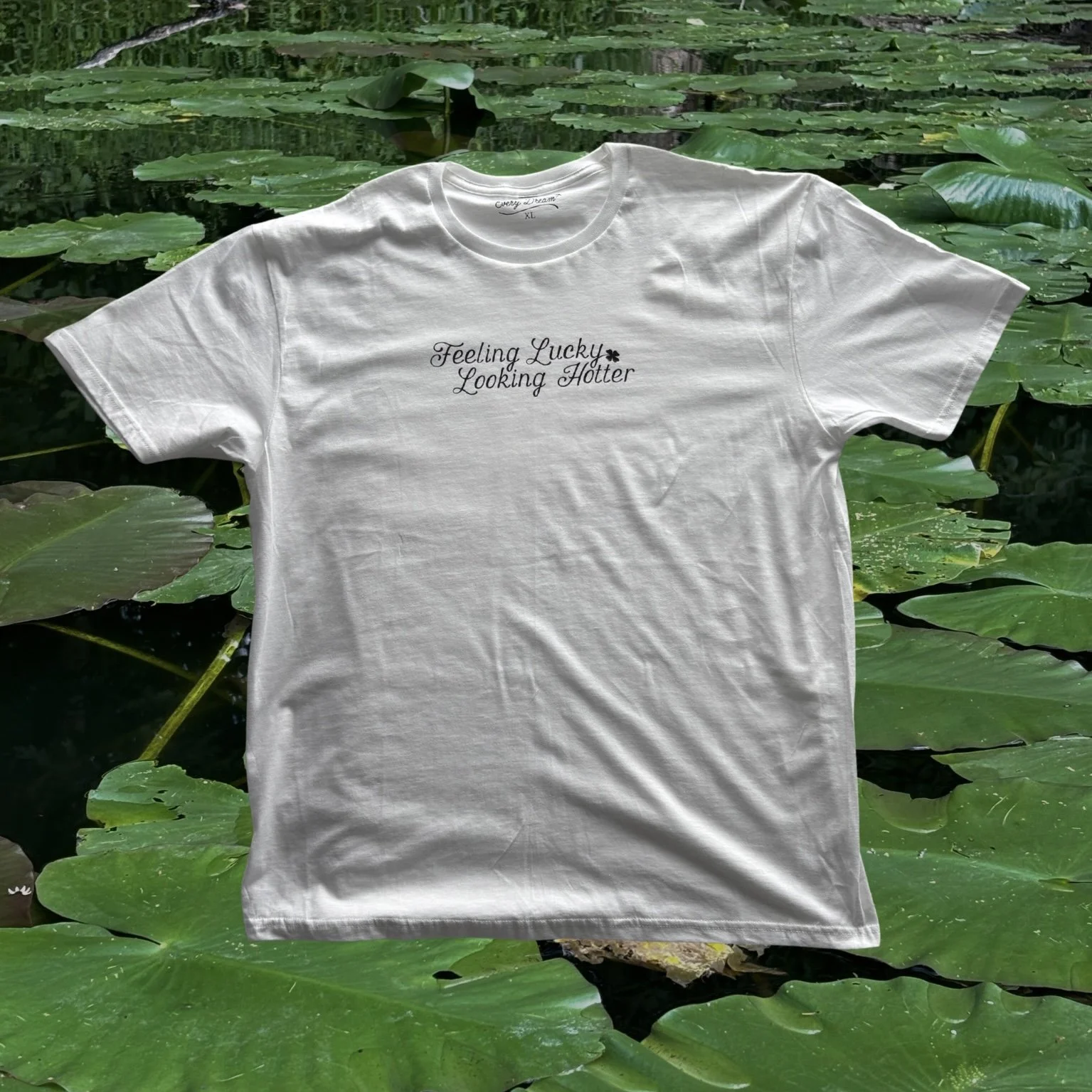 Feeling Lucky Looking Hotter Tee