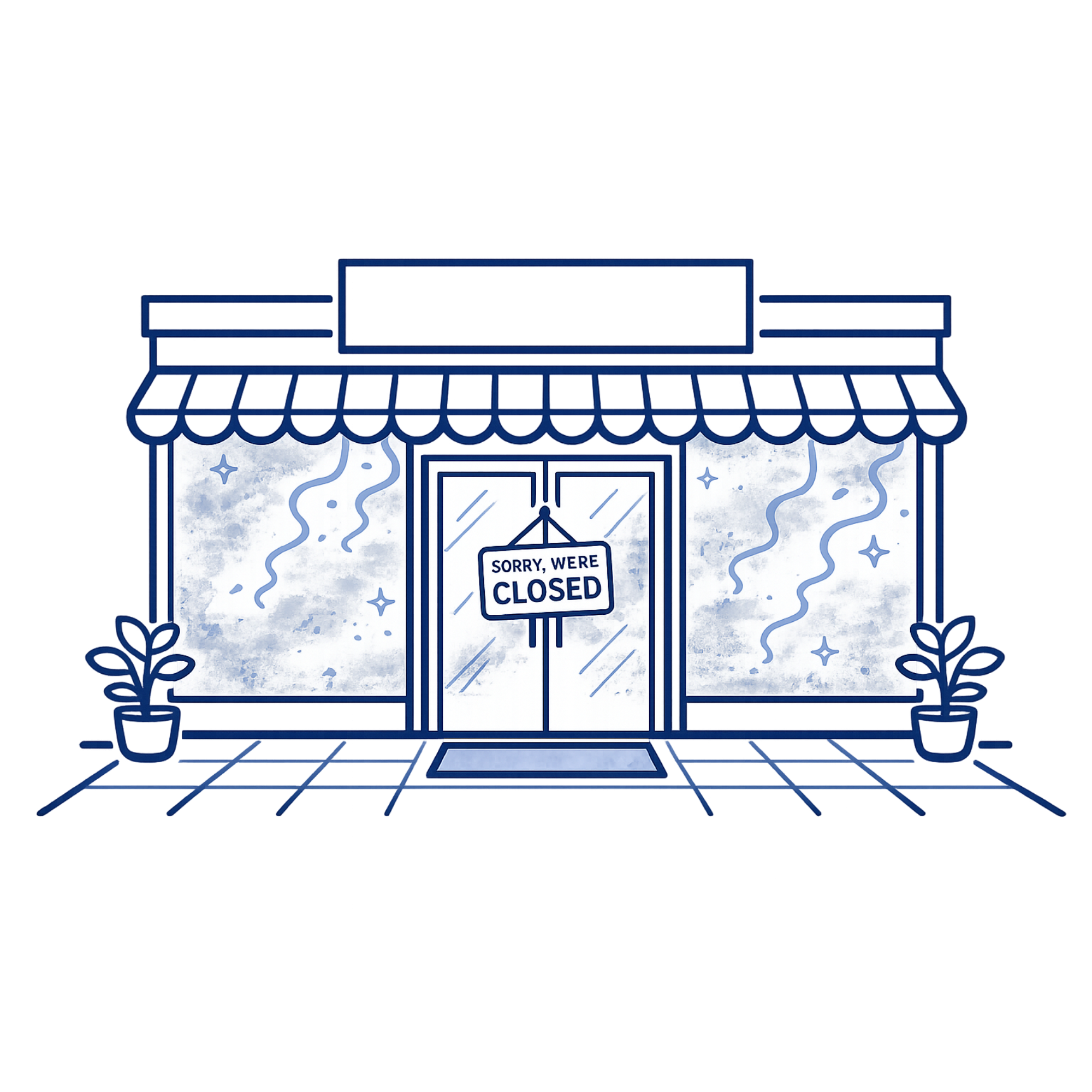 A drawing of a storefront with an awning and a sign that says 'Sorry, we're closed till'.