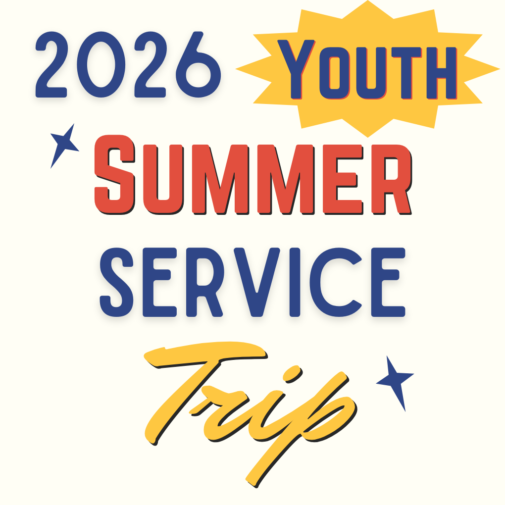 Youth Summer Service Trip 2026!
