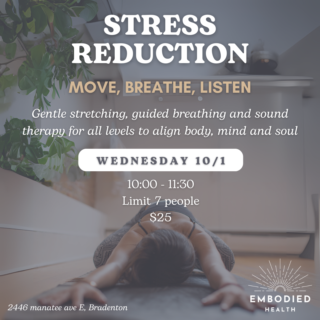 Stress Reduction - Move, Breathe, Listen