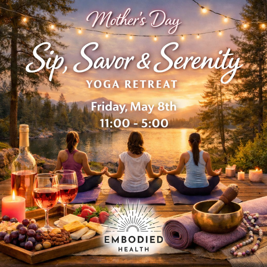 Mother's Day: Sip, Savor & Serentiy Retreat