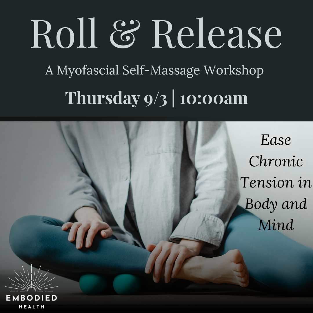 Roll & Release: A Myofascial Workshop