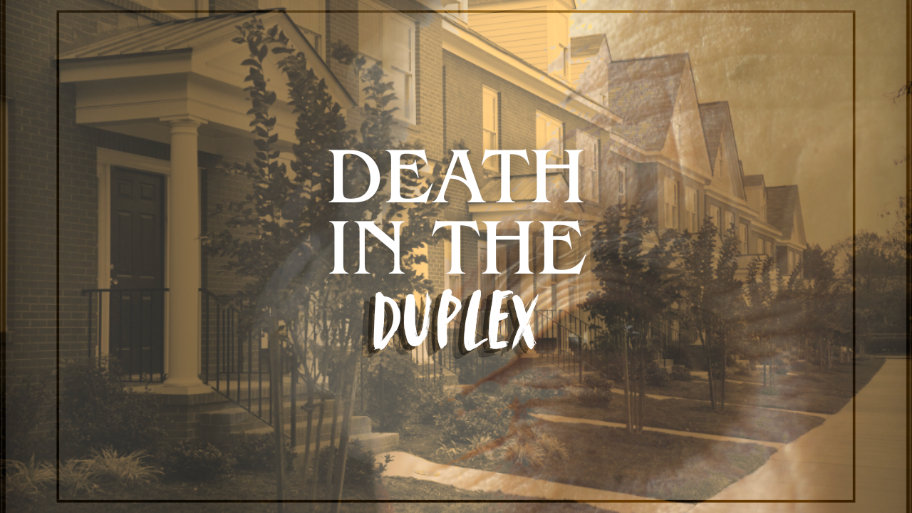 Death in the Duplex