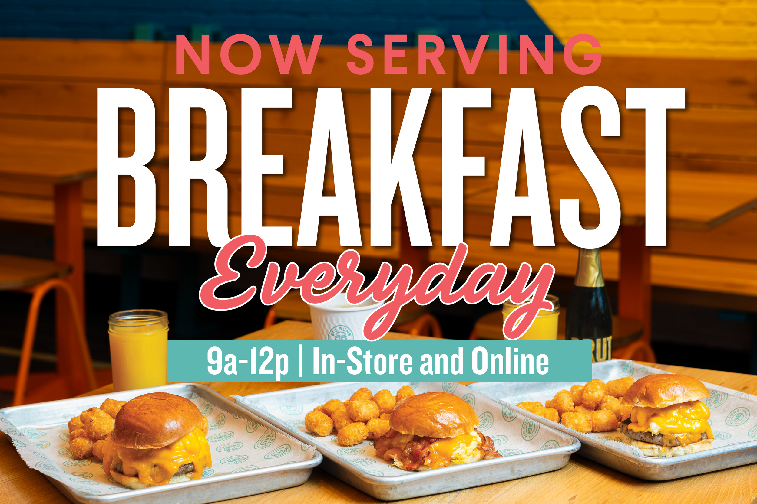 Now Serving Breakfast DAILY