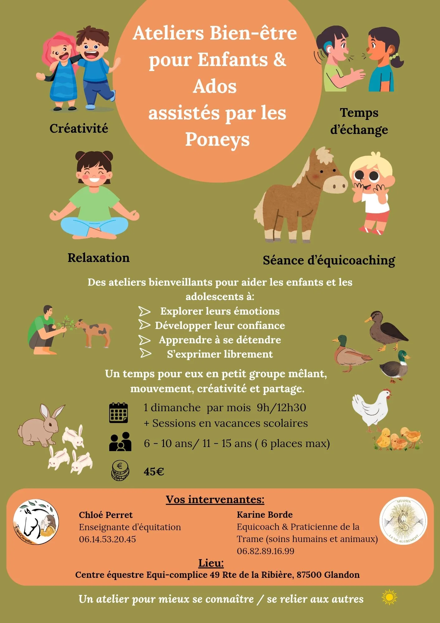 Prochain atelier bien-&ecirc;tre pour les enfants de 05 &agrave; 10 ans, assist&eacute; par les poneys pr&eacute;vu le Dimanche 07 D&eacute;cembre.
Il reste encore quelques places, alors d&eacute;p&ecirc;chez vous si vous voulez inscrire votre enfant