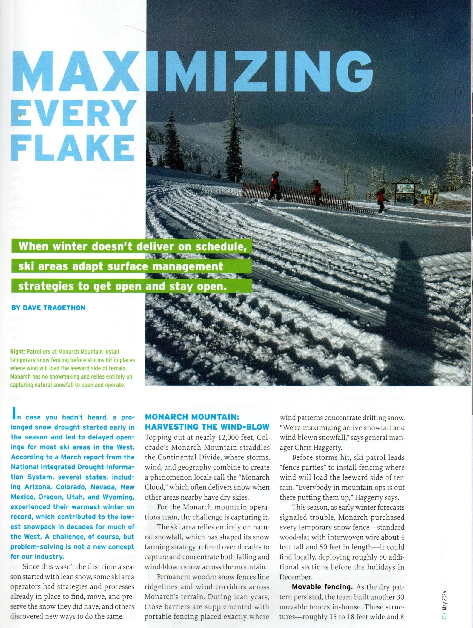 SAM MAGAZINE MARCH 2026
Maximizing Every Flake explores how ski areas use innovative snow harvesting—hauling, stockpiling, and redistributing natural snow—to open terrain, maintain operations, and adapt to increasingly variable winter conditions.